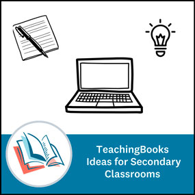 TeachingBooks Ideas for Secondary Classrooms graphic