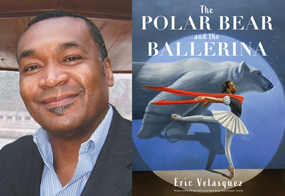 Eric Velasquez and book The Polar Bear and the Ballerina