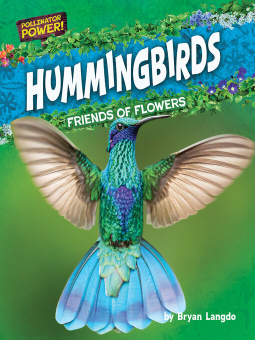 Hummingbirds: Friends of Flowers