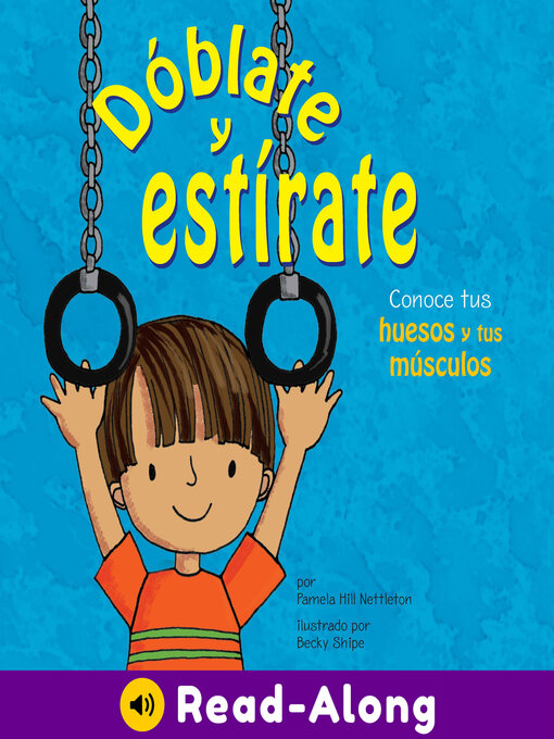 Dóblate y estírate: Conoce tus huesos y tus músculos