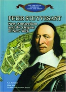Peter Stuyvesant: New Amsterdam and the Origins of New York