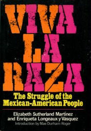 Viva La Raza!: The Struggle of the Mexican-American People
