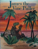James the Vine Puller: A Brazilian Folktale