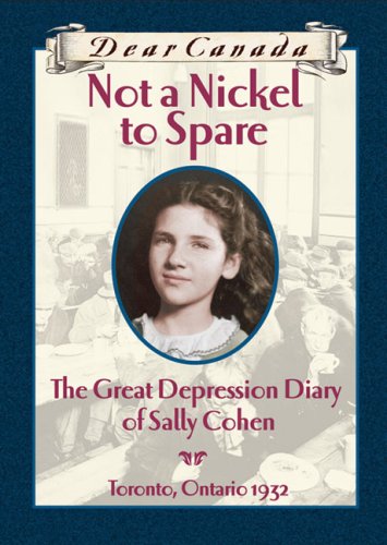 Not a Nickel to Spare: The Great Depression Diary of Sally Cohen