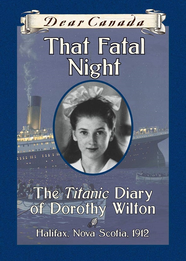 That Fatal Night: The Titanic Diary of Dorothy Wilton