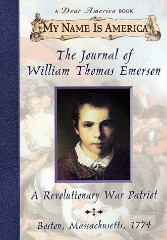 The Journal of William Thomas Emerson: A Revolutionary War Patriot, Boston, Massachusetts, 1774