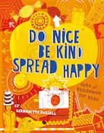 Do Nice, Be Kind, Spread Happy: Acts of Kindness for Kids 