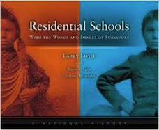 Residential Schools: With the Words and Images of Survivors