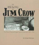 The Rise and Fall of Jim Crow: The African-American Struggle Against Discrimination, 1865-1954