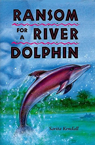 Ransom for a River Dolphin