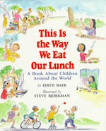 This is the Way We Eat Our Lunch: A Book about Children Around the World