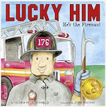 Lucky Him: He’s the Fireman