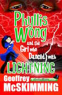 Phyllis Wong and the Girl who Danced with Lightning