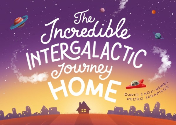 Incredible Intergalactic Journey Home, The