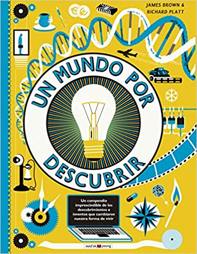 Un mundo por descubrir: 30 inventos que cambiaron nuestra forma de vivir