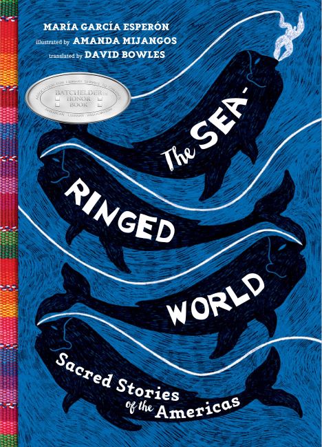 Sea-Ringed World, The: Sacred Stories of the Americas