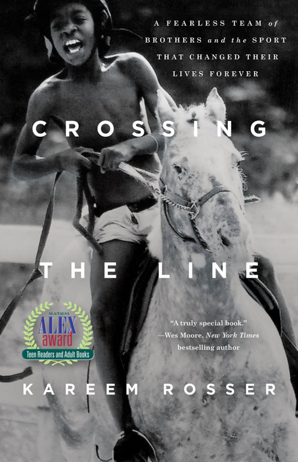 Crossing the Line: A Fearless Team of Brothers and the Sport That Changed Their Lives Forever