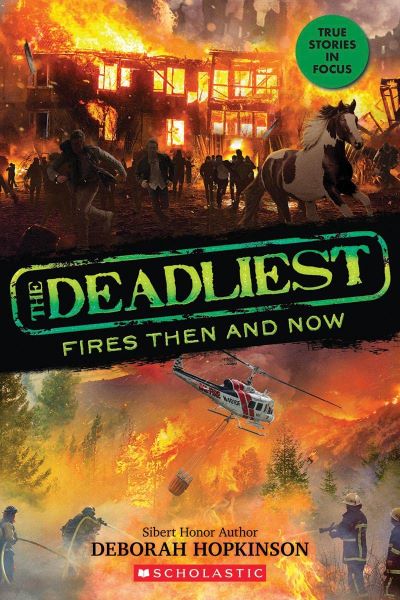 Deadliest Fires Then and Now, The