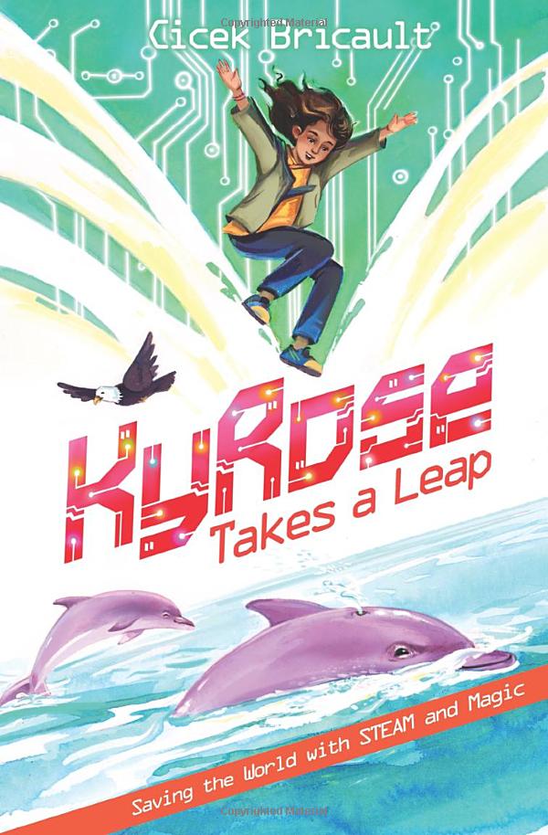KyRose Takes A Leap: Saving the World with STEAM and Magic