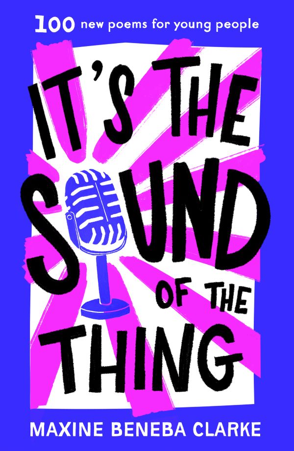 It's the Sound of the Thing: 100 New Poems for Young People