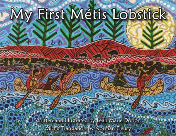 My First Métis Lobstick / Mon pramyii lobstick